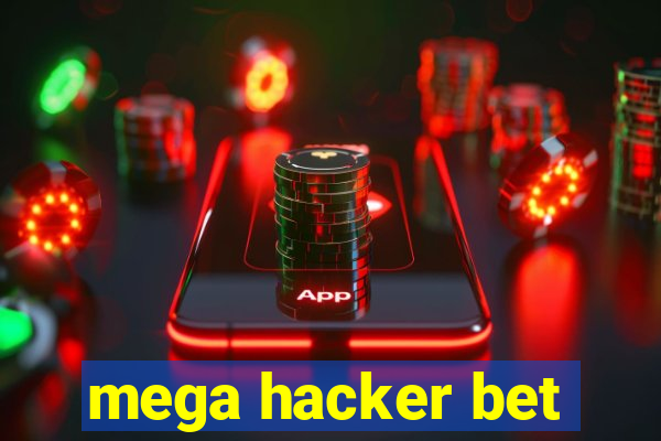 mega hacker bet