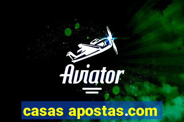 casas apostas.com