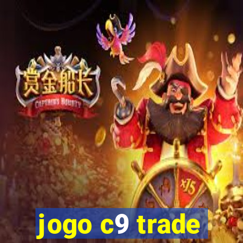 jogo c9 trade