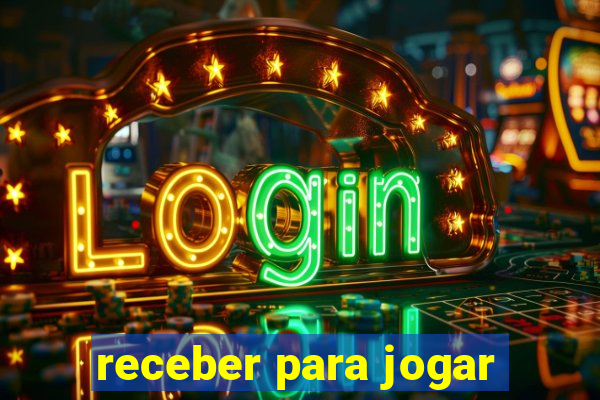 receber para jogar