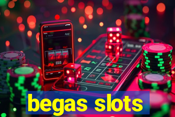 begas slots