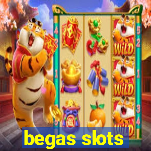 begas slots