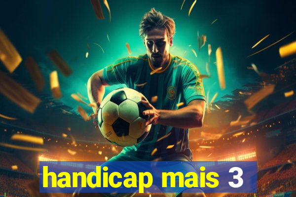 handicap mais 3