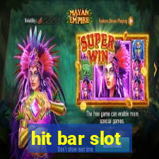 hit bar slot