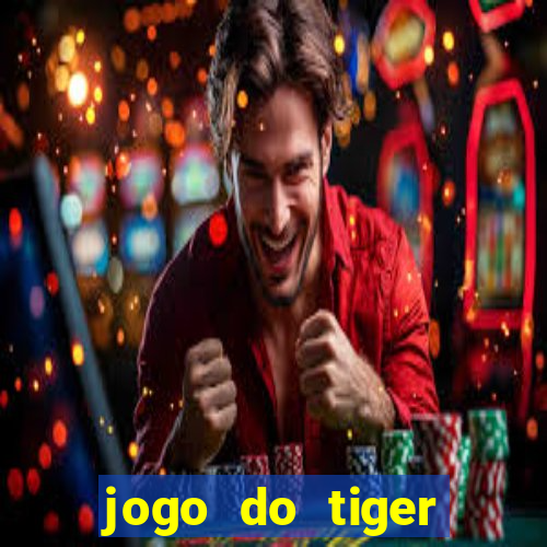 jogo do tiger bonus cadastro