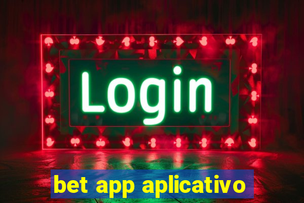 bet app aplicativo