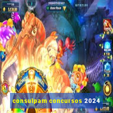 consulpam concursos 2024