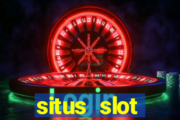 situs slot indonesia terpercaya