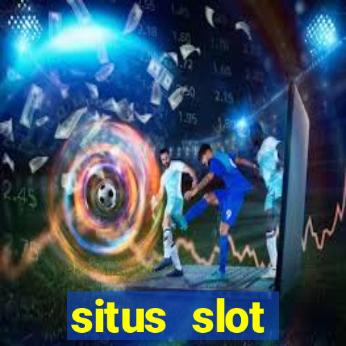 situs slot indonesia terpercaya