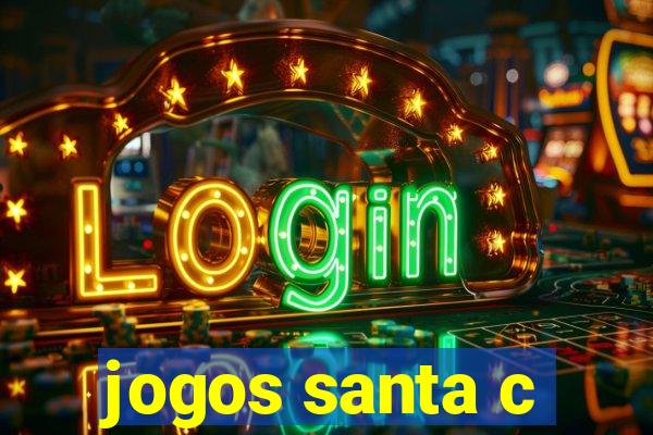 jogos santa c