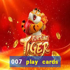 007 play cards casino royale