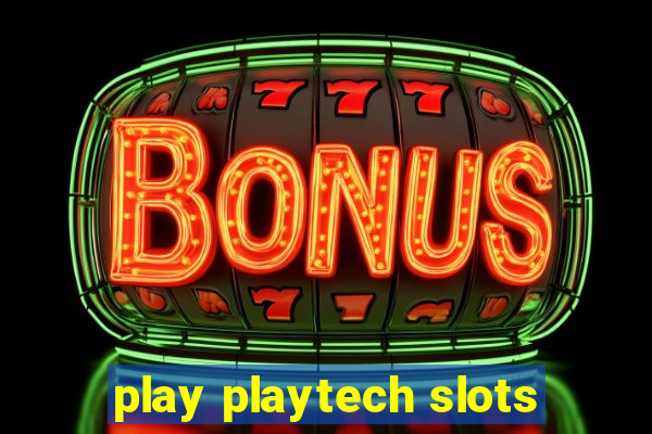 play playtech slots