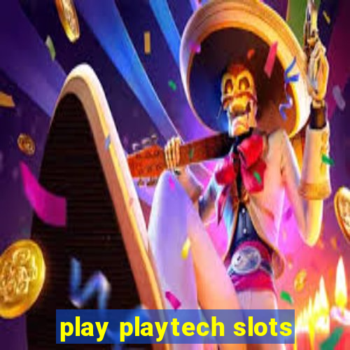 play playtech slots