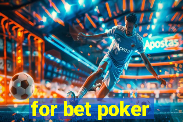 for bet poker