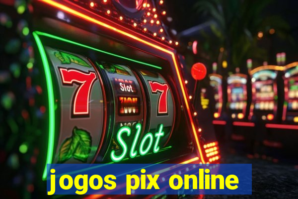 jogos pix online