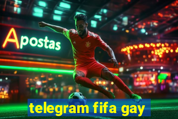 telegram fifa gay