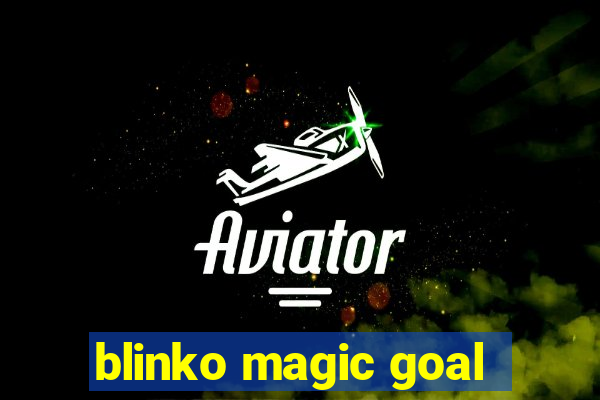 blinko magic goal