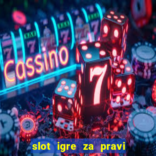 slot igre za pravi novac bez depozita