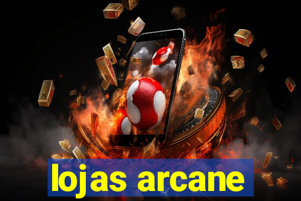 lojas arcane