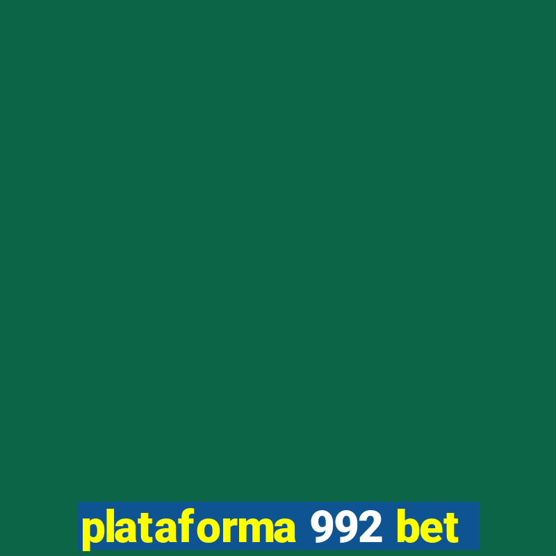 plataforma 992 bet