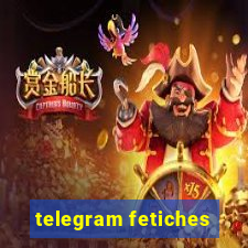 telegram fetiches