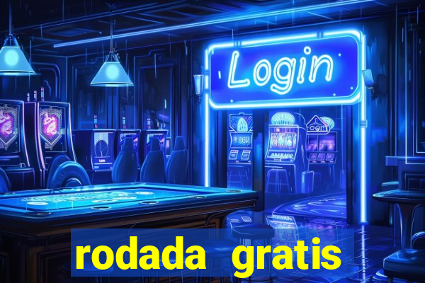 rodada gratis estrela bet