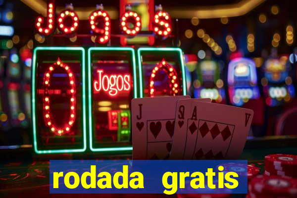 rodada gratis estrela bet