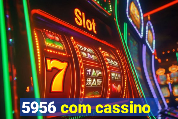 5956 com cassino