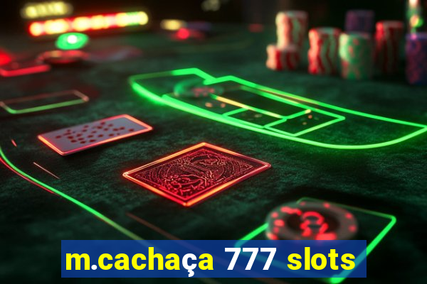 m.cachaça 777 slots