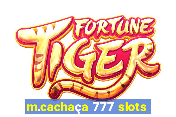 m.cachaça 777 slots