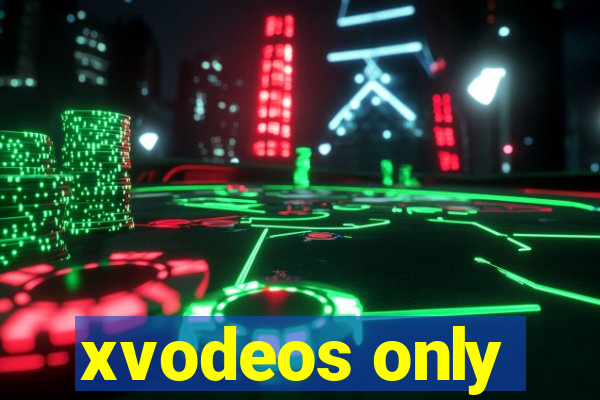 xvodeos only