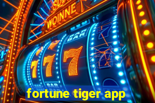 fortune tiger app