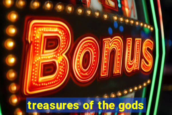 treasures of the gods