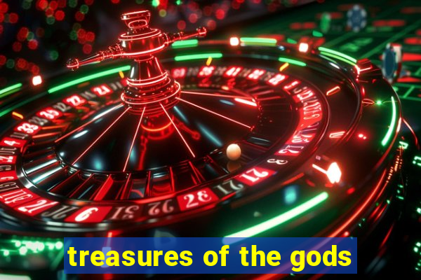 treasures of the gods