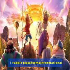 7 rabbit plataformaInformational