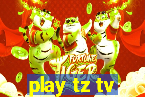 play tz tv