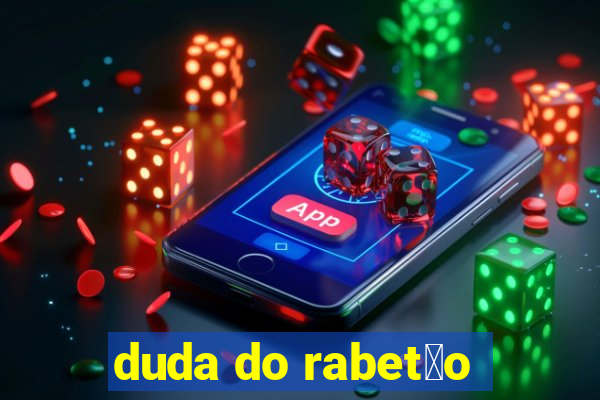 duda do rabet茫o