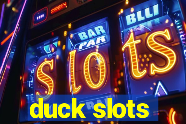 duck slots