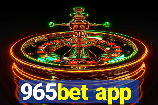 965bet app