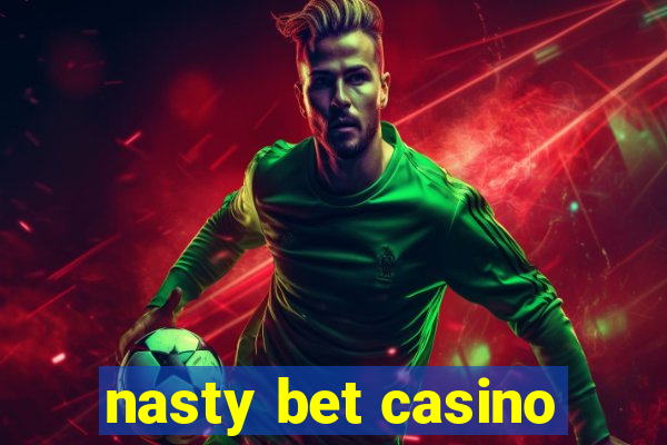 nasty bet casino