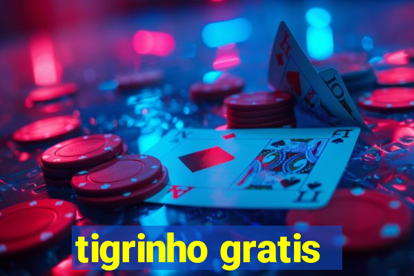 tigrinho gratis