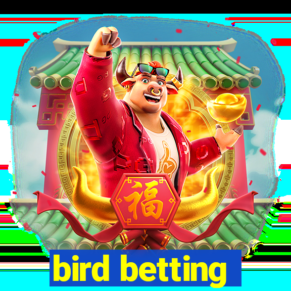 bird betting