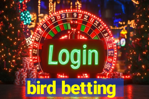 bird betting