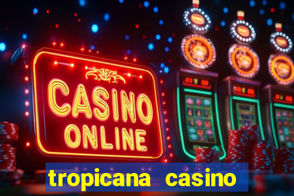 tropicana casino las vegas nv