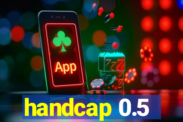 handcap 0.5