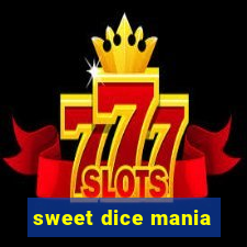 sweet dice mania