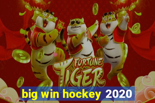 big win hockey 2020