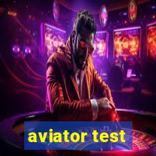 aviator test