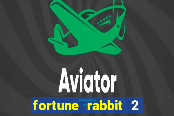 fortune rabbit 2 demo gr谩tis