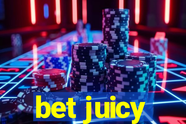 bet juicy